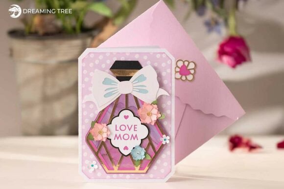 Scent with Love Card SVG for Mother’s Day 3D Crafts
